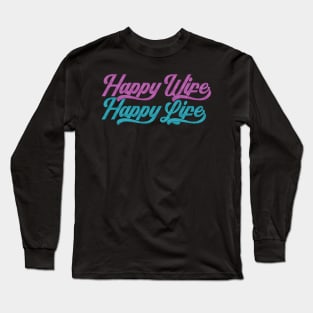 Glittery Happy Wife Happy Life Mother's Day Typography Long Sleeve T-Shirt